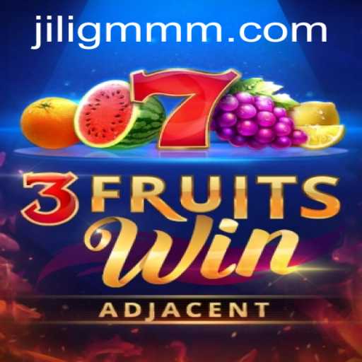 Explore the Exciting World of 3FruitsWin by JiliGM.COM