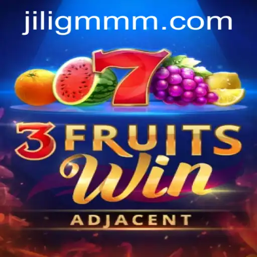 Explore the Exciting World of 3FruitsWin by JiliGM.COM