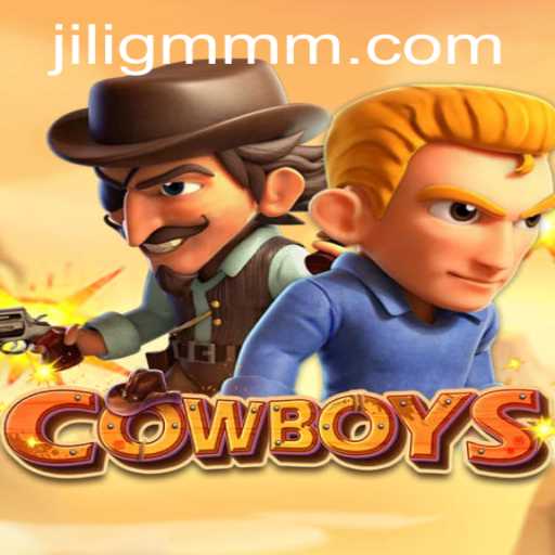 Discover the Thrilling World of 'COWBOYS': A Deep Dive into Gameplay at JiliGM.COM