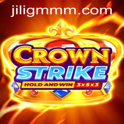 Unveiling Crownstrike: The Ultimate Gaming Experience with JiliGM.COM