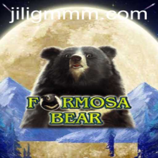 Discover the Thrills of FormosaBear: An Exciting Adventure With JiliGM.COM
