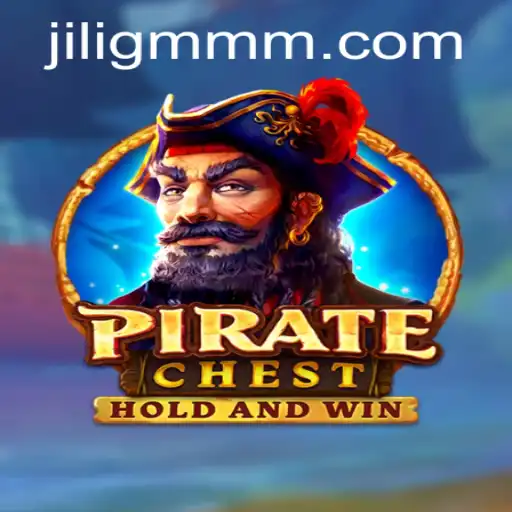 PirateChest: Explore the High Seas with JiliGM.COM