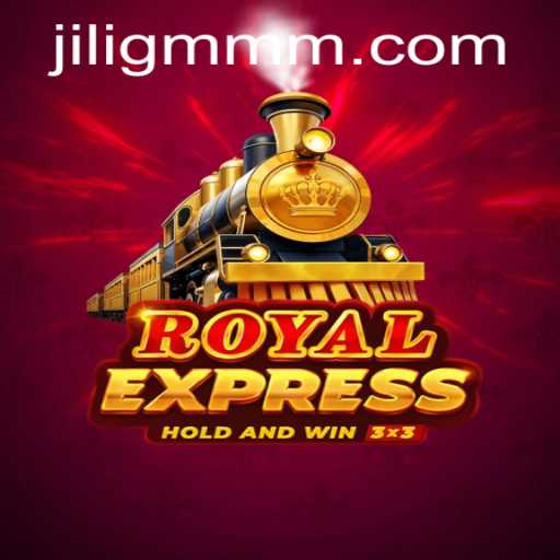 Exploring RoyalExpress: A New Gaming Experience by JiliGM.COM