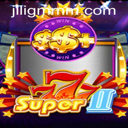 Explore the Exciting World of Super777II: Your Ultimate Gaming Experience